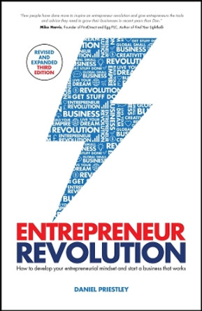 Entrepreneur Revolution: How to Develop your Entrepreneurial Mindset and Start a Business that Works by Daniel Priestley 9780857089731