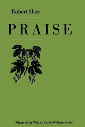 Praise by Robert Hass 9780880012423