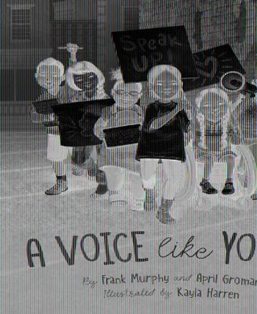 A Voice Like Yours by Frank Murphy 9781534112971