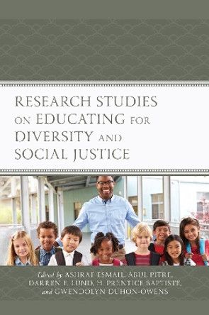 Research Studies on Educating for Diversity and Social Justice by Ashraf Esmail 9781475838367