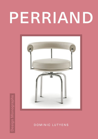 Design Monograph: Perriand by Dominic Lutyens 9781838612054