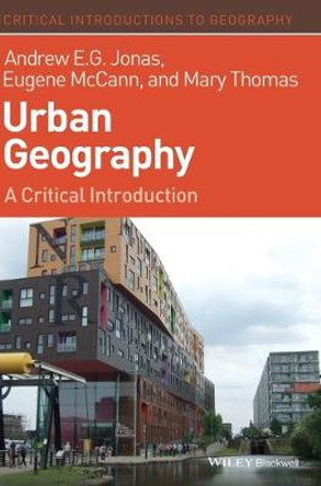 Urban Geography: A Critical Introduction by Andrew E. G. Jonas