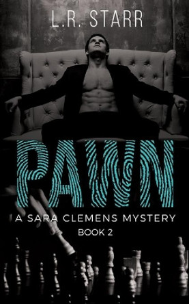 Pawn (A Sara Clemens Mystery Book 2) by L R Starr 9780646825441