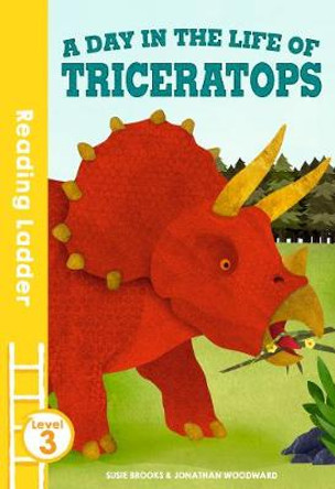 A day in the life of Triceratops by Susie Brooks