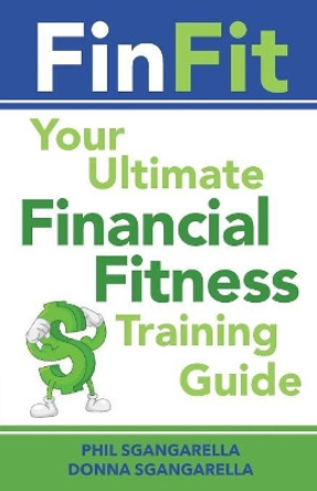 FinFit: Your Ultimate Financial Fitness Training Guide by Donna Sgangarella 9780646996400