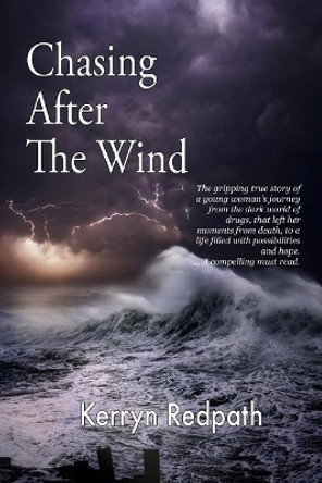 Chasing After the Wind by Kerryn Redpath 9780648002178