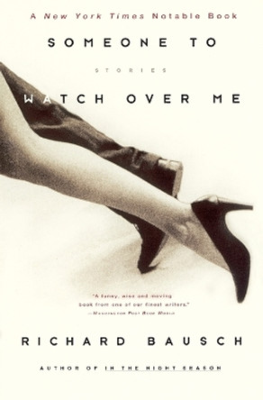 Someone to Watch Over Me by Richard Bausch 9780060930707