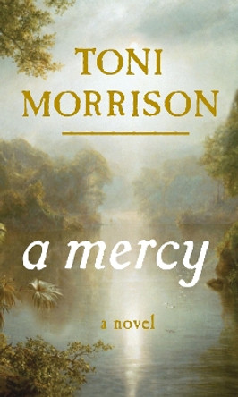 A Mercy by Toni Morrison 9780307264237