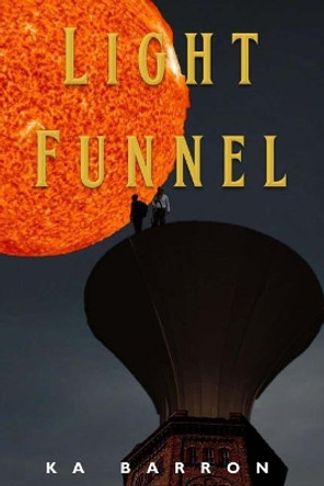 Light Funnel by K a Barron 9780473379698