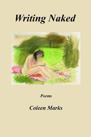 Writing Naked by Coleen Marks 9780578476049