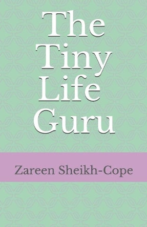 The Tiny Life Guru by Niamh Anne Sheikh Byrne 9780473498948