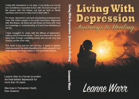 Living With Depression: Journeys to Healing by Leanne Warr 9780473510886