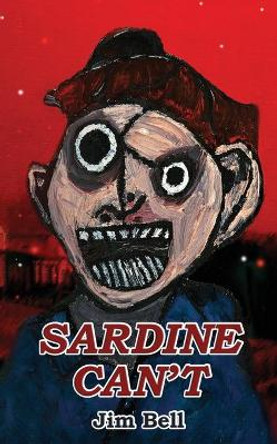 Sardine Can't by Jim Bell 9780648094685