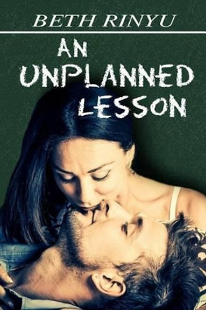 An Unplanned Lesson by Beth Rinyu 9780615779485