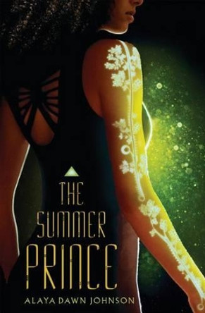 The Summer Prince by Alaya Dawn Johnson 9780545417808