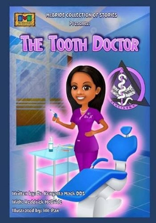The Tooth Doctor by Heddrick McBride 9780615910765