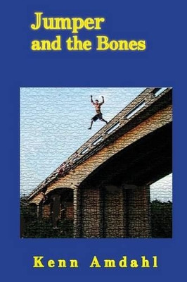 Jumper and the Bones by Kenn Amdahl 9780615997728
