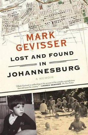 Lost and Found in Johannesburg: A Memoir by Mark Gevisser 9780374535025