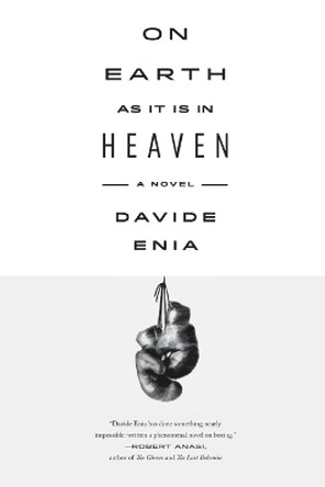 On Earth as It Is in Heaven by Enia Davide 9780374535094 On Earth as It Is in Heaven by Enia Davide 9780374535094