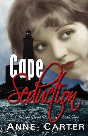 Cape Seduction by Anne Carter 9780692250648