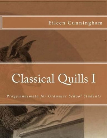 Classical Quills I by Eileen Cunningham 9780692431740