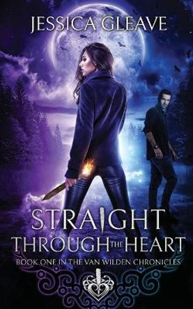 Straight Through the Heart by Jessica Gleave 9780648114000