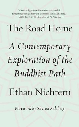 The Road Home: A Contemporary Exploration of the Buddhist Path by Ethan Nichtern 9780374536718