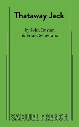 Thataway Jack by John Rustan 9780573625268