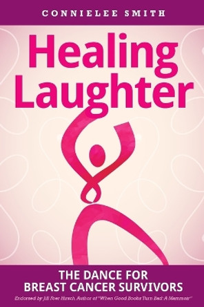 Healing Laughter by Connielee Smith 9780578175461