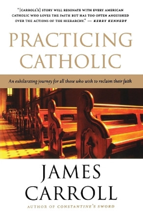 Practicing Catholic by James Carroll 9780547336268