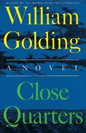 Close Quarters by Sir William Golding 9780374526368