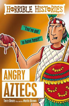 Angry Aztecs by Terry Deary