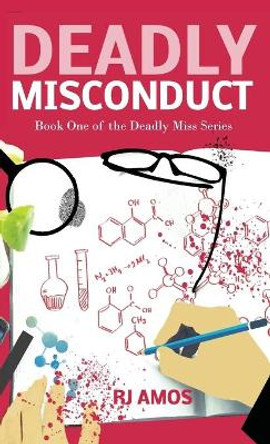 Deadly Misconduct by R J Amos 9780648291305