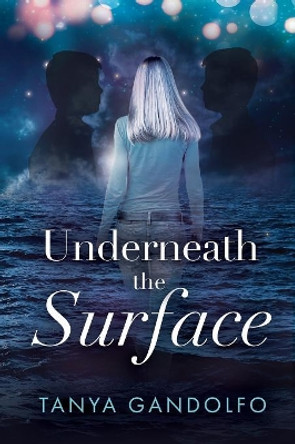 Underneath the Surface by Tanya Gandolfo 9780648295600