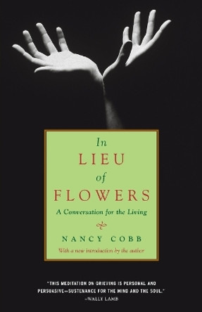 In Lieu Of Flowers by Nancy Cobb 9780375714481
