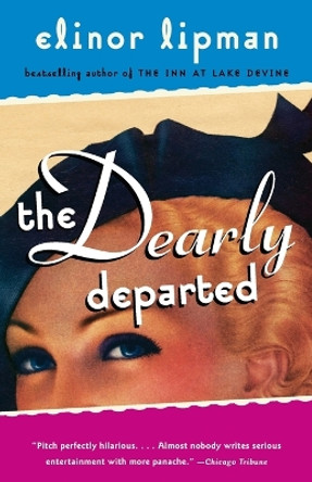 The Dearly Departed by Elinor Lipman 9780375724589