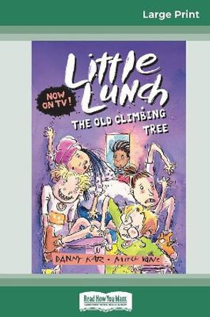 The Old Climbing Tree: Little Lunch Series (16pt Large Print Edition) by Danny Katz 9780369305183