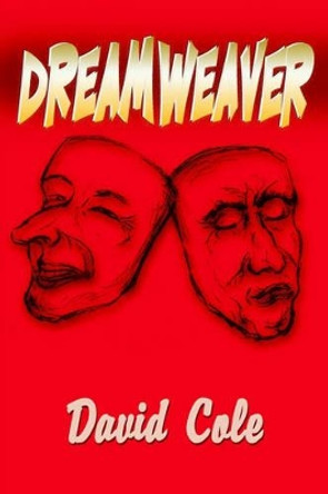 Dreamweaver by David L Cole 9780595090891