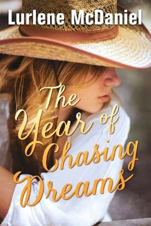 The Year of Chasing Dreams by Lurlene McDaniel 9780385741743