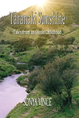 Taranaki Sunshine: Tales of an Okoki Childhood by Sonya Vince 9780648407713