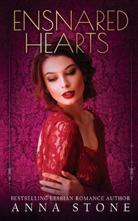 Ensnared Hearts by Anna Stone 9780648419273