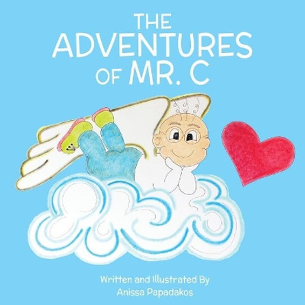 The Adventures Of Mr. C by Anissa Papadakos 9780648423508