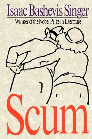 Scum by Isaac Bashevis Singer 9780374529079