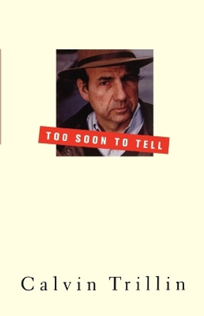 Too Soon to Tell by Calvin Trillin 9780374529864