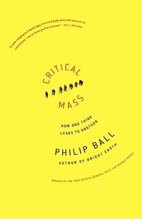 Critical Mass: How One Thing Leads to Another by Philip Ball 9780374530419