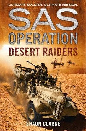 Desert Raiders (SAS Operation) by Shaun Clarke 9780008155001