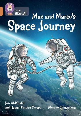 Mae and Marco's Space Journey: Band 12/Copper (Collins Big Cat) by Jim Al-Khalili 9780008443931