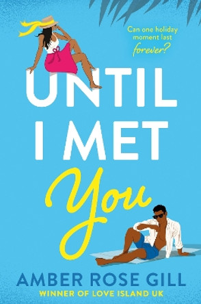 Until I Met You by Amber Rose Gill 9780008608613