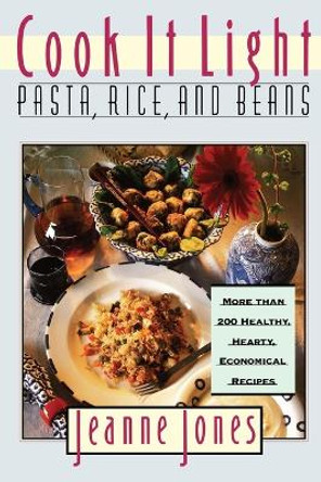 Cook it Light Pasta, Rice, and Beans: Pasta, Rice, and Beans by Jones 9780028621500