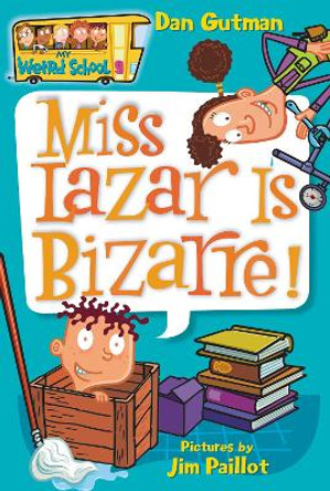 My Weird School #9: Miss Lazar Is Bizarre! by Dan Gutman 9780060822255